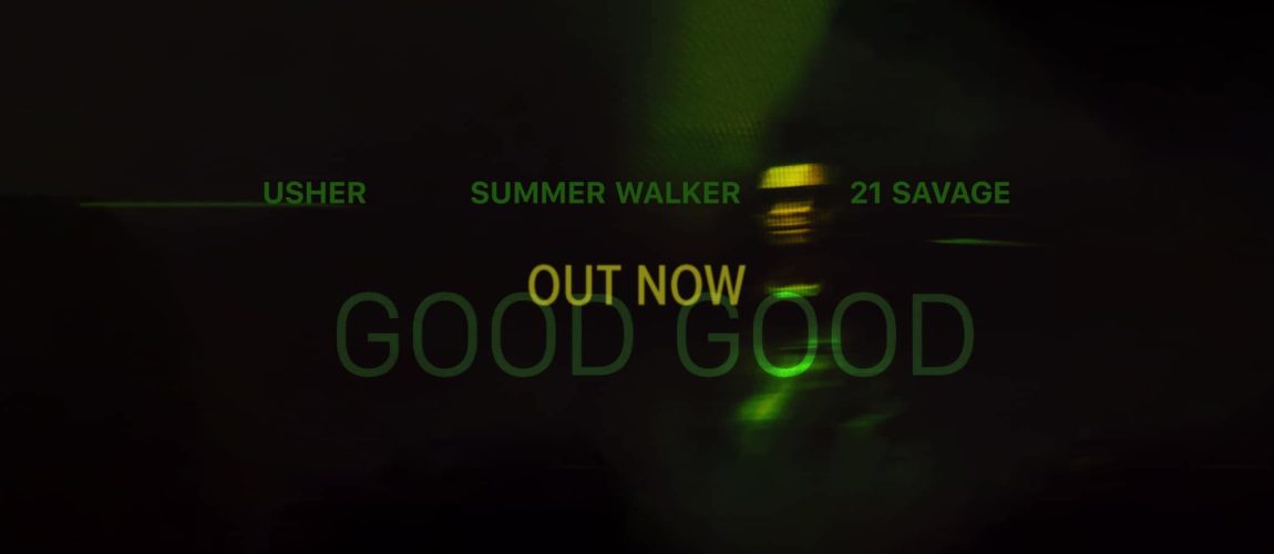 “Good Good” Out Now
